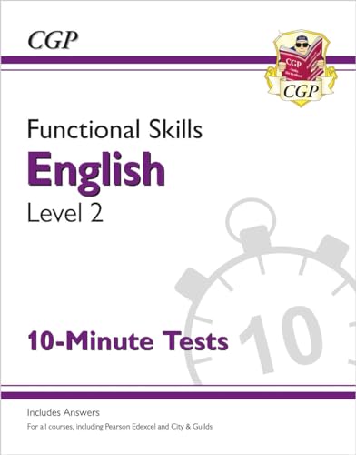 Functional Skills English Level 2 - 10 Minute Tests (CGP Functional Skills)